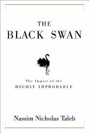 The Black Swan, Second Edition: The Impact of the Highly Improbable: With a new section: "On Robustness and Fragility" cover