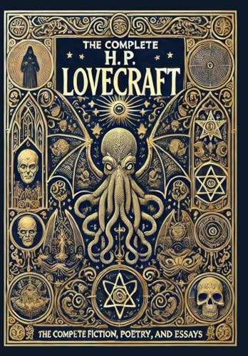 The Complete Fiction, Poetry, and Essays of H. P. Lovecraft cover